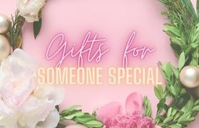 Gifts for Someone Special