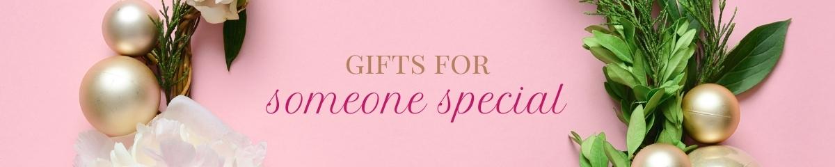 Gifts for someone special